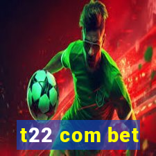 t22 com bet